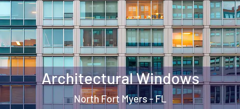  Architectural Windows North Fort Myers - FL