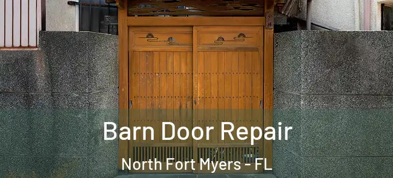  Barn Door Repair North Fort Myers - FL