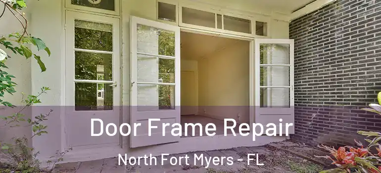  Door Frame Repair North Fort Myers - FL
