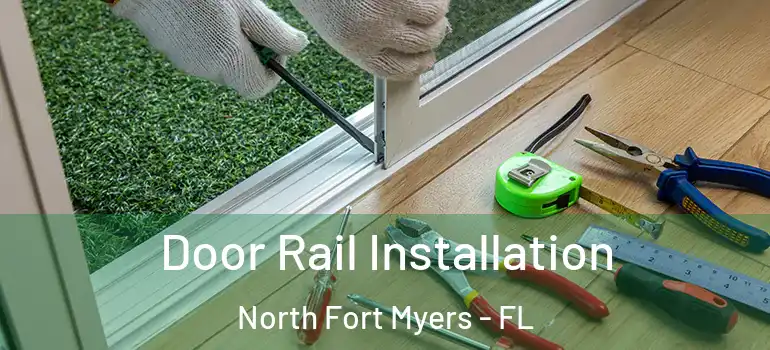  Door Rail Installation North Fort Myers - FL