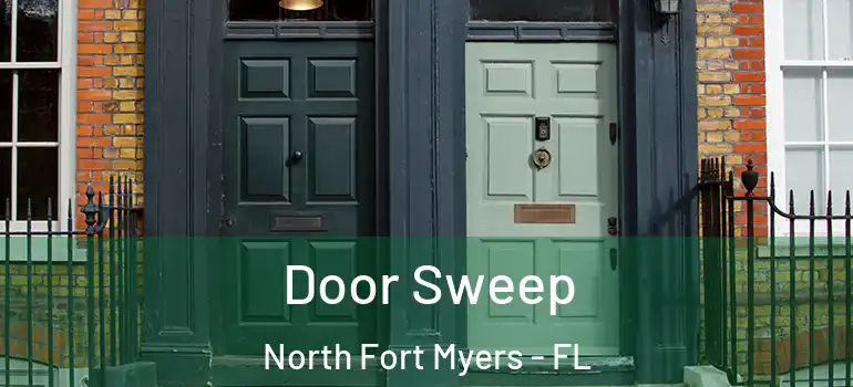  Door Sweep North Fort Myers - FL