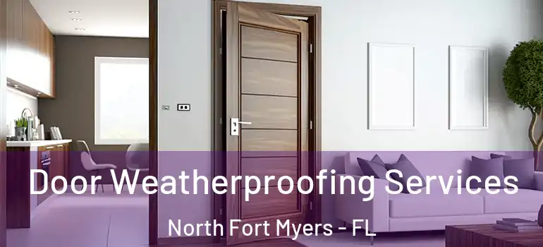  Door Weatherproofing Services North Fort Myers - FL