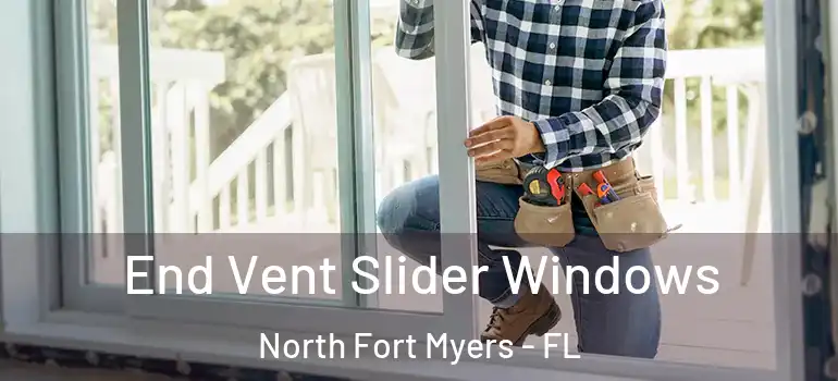  End Vent Slider Windows North Fort Myers - FL