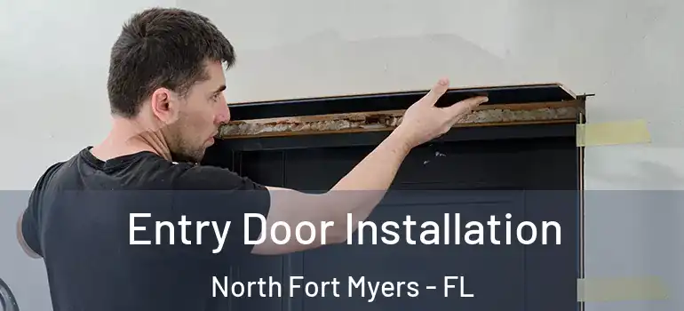  Entry Door Installation North Fort Myers - FL