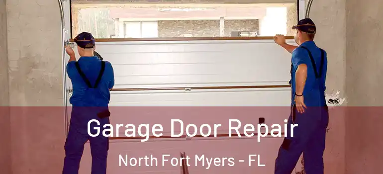  Garage Door Repair North Fort Myers - FL