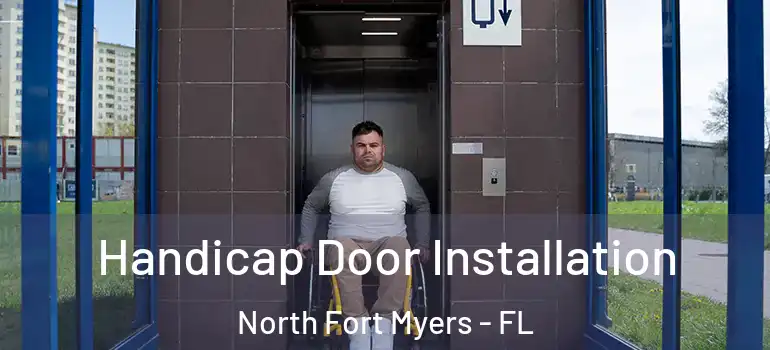  Handicap Door Installation North Fort Myers - FL