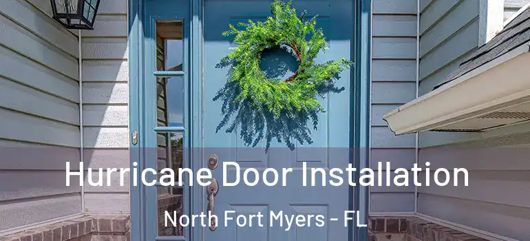  Hurricane Door Installation North Fort Myers - FL
