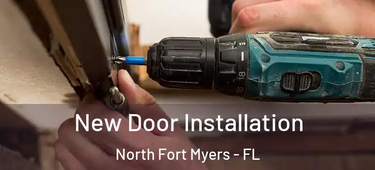  New Door Installation North Fort Myers - FL