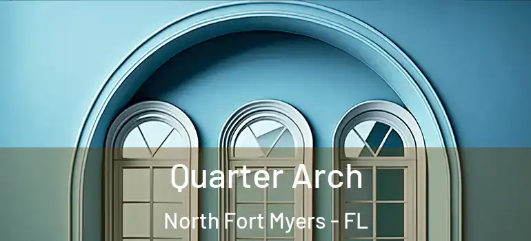  Quarter Arch North Fort Myers - FL
