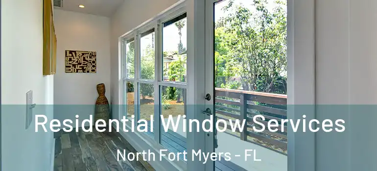  Residential Window Services North Fort Myers - FL