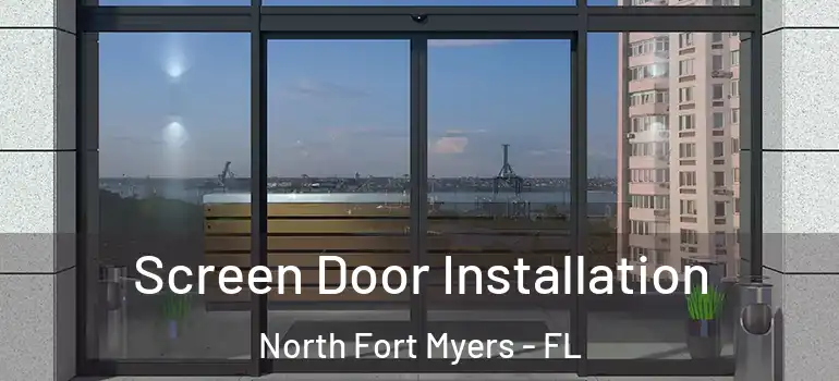  Screen Door Installation North Fort Myers - FL