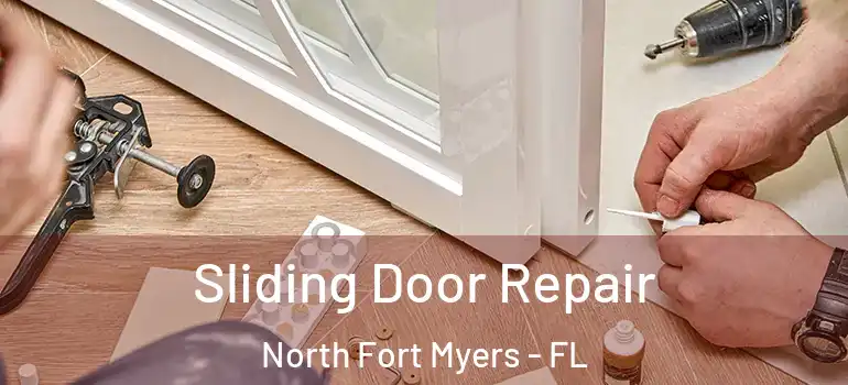  Sliding Door Repair North Fort Myers - FL