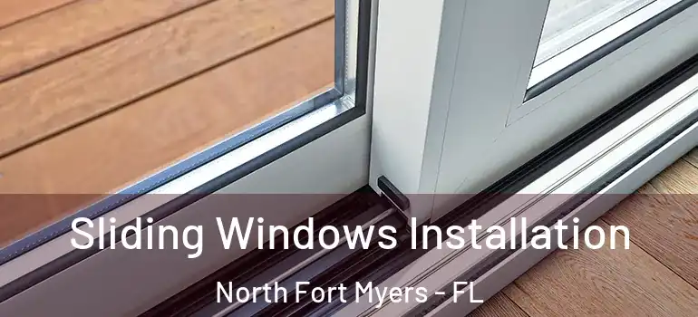  Sliding Windows Installation North Fort Myers - FL