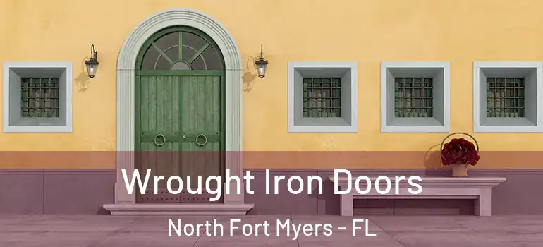  Wrought Iron Doors North Fort Myers - FL